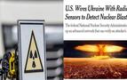 ABD Ukrayna’ya nükleer algı sensörü yolladı