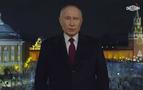 Putin’den yeni yıl kutlamasında "çalışmada ve çatışmada" birlik mesajı