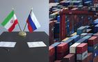 Rusya ve İran gümrük vergilerini sıfırlıyor