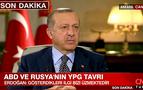 Erdoğan: Rusya'nın YPG'ye gösterdiği ilgi bizi üzmektedir