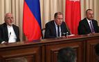 Lavrov, Çavuşoğlu ve Zarif Moskova'da: Suriye'nin toprak bütünlüğü korunmalı