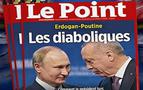 Le Point’ten sert Putin Erdoğan kapağı: 'Şeytaniler'