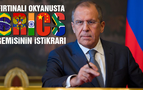Lavrov, China Daily’ye yazdı; ‘Fırtınalı okyanusta BRICS gemisinin istikrarı’