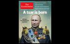 Putin 'The Economist'in kapağında: Bir çar doğuyor