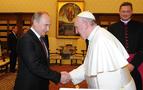 Putin 10 Haziran’da Vatikan’da Papa ile görüşecek