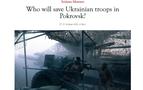 The Spectator: Pokrovsk'teki Kuşatma Altındaki Ukrayna Birliklerini Kim Kurtaracak?