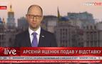 Ukrayna Başbakanı Yatsenyuk canlı yayında istifa kararını açıkladı