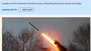 FT: "AB'nin Kaçınılmaz Savaş" Söylemi, Kendini Gerçekleştiren Tehlikeli Bir Kehanete Dönüşebilir